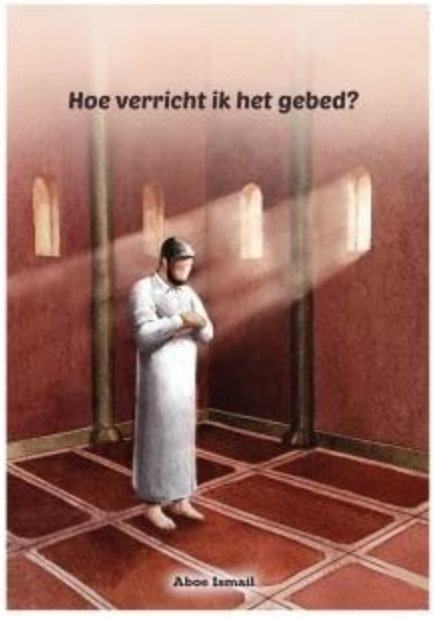 Hoe verricht ik het gebed?